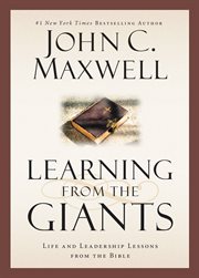Learning from the Giants : Life and Leadership Lessons from the Bible cover image