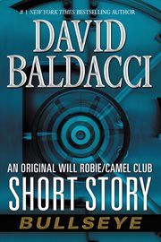 Bullseye : an original Will Robie/Camel Club short story cover image