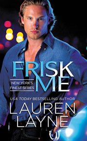 Frisk Me : New York's Finest cover image