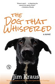 The Dog That Whispered : A Novel cover image