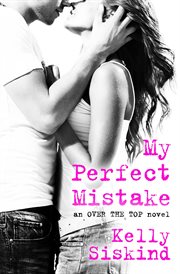 My Perfect Mistake : Over the Top cover image