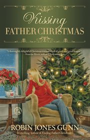 Kissing Father Christmas : A Novel cover image
