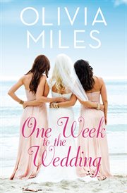 One Week to the Wedding : An unforgettable story of love, betrayal, and sisterhood cover image