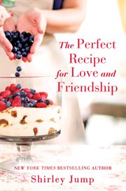The Perfect Recipe for Love and Friendship cover image