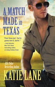 A Match Made in Texas : Deep in the Heart of Texas cover image