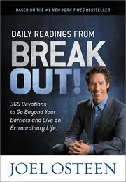 Daily Readings from Break Out! : 365 Devotions to Go Beyond Your Barriers and Live an Extraordinary Life cover image