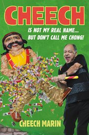 Cheech Is Not My Real Name : ...But Don't Call Me Chong cover image