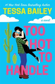 Too Hot to Handle : Romancing the Clarksons cover image