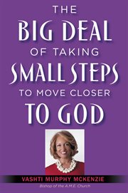 The Big Deal of Taking Small Steps to Move Closer to God cover image