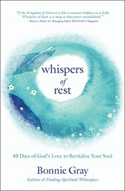 Whispers of Rest : 40 Days of God's Love to Revitalize Your Soul cover image