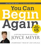 You Can Begin Again : No Matter What, It's Never Too Late cover image