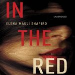 In the red : a novel cover image