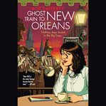 Ghost train to New Orleans cover image