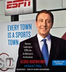 Every Town Is a Sports Town : Business Leadership at ESPN, from the Mailroom to the Boardroom cover image