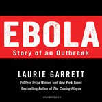 Ebola : Story of an Outbreak cover image