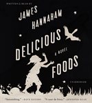 Delicious Foods : A Novel cover image