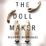 The Doll Maker : Byrne and Balzano cover image
