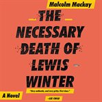 The Necessary Death of Lewis Winter cover image