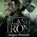Clash of Iron : Iron Age cover image