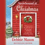Snowbound at Christmas : Christmas, Colorado Series, Book 5 cover image