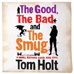 The Good, the Bad and the Smug cover image