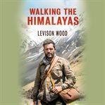 Walking the Himalayas cover image