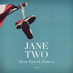 Jane Two : A Novel cover image