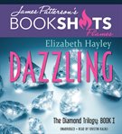 Dazzling : The Diamond Trilogy, Book I cover image