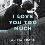 I Love You Too Much cover image