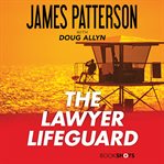 The Lawyer Lifeguard : BookShots cover image
