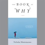 The book of why : a novel cover image