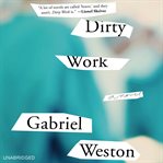 Dirty work : a novel cover image