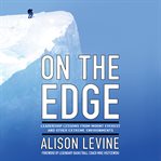 On the edge : the art of high impact leadership cover image