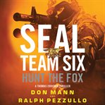 SEAL Team Six: Hunt the Fox cover image