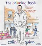 The Coloring Book : A Comedian Solves Race Relations in America cover image