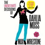 The Unfortunate Decisions of Dahlia Moss cover image