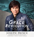 Grace Revolution : Experience the Power to Live Above Defeat cover image