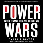 Power Wars : Inside Obama's Post-9/11 Presidency cover image
