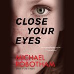 Close Your Eyes : Joseph O'Loughlin cover image