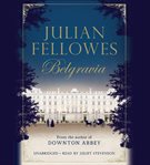 Julian Fellowes's Belgravia : family ties cover image