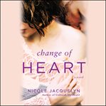 Change of Heart : Fostering Love cover image