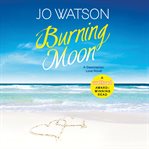 Burning Moon : Destination Love cover image