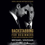 Backstabbing for Beginners : My Crash Course in International Diplomacy cover image