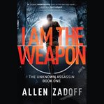 I Am the Weapon cover image