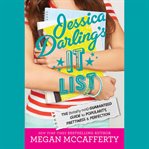 Jessica Darling's It List : The (Totally Not) Guaranteed Guide to Popularity, Prettiness & Perfection. Jessica Darling's It List cover image