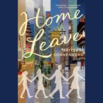 Home leave : a novel cover image