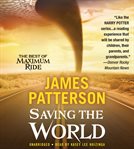 Saving the world and other extreme sports : a maximum ride novel cover image