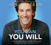 You Can, You Will : 8 Undeniable Qualities of a Winner cover image
