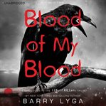 Blood of My Blood : I Hunt Killers cover image