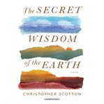 The Secret Wisdom of the Earth cover image